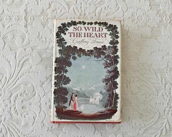So Wild the Heart by Geoffrey Trease || UK First Edition, 1959