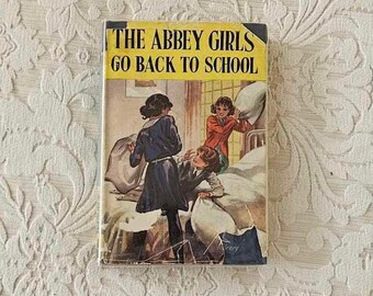 The Abbey Girls Go To School by Elise J. Oxenham || Hardcover 1949