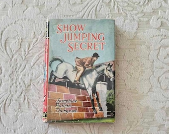 Show Jumping Secret by Josephine Pullein-Thomson || Reprint, 1963