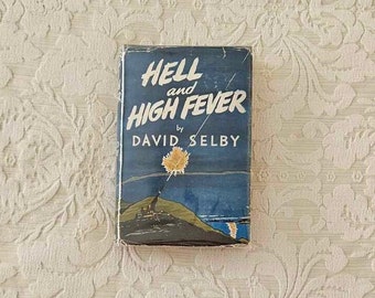 Hell and High Fever by David Selby || First Edition, 1956