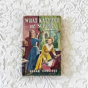 Was Katy in der Schule tat von Susan Coolidge || Reprint 1960er Jahre
