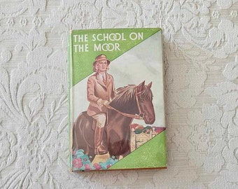 The School on the Moor by Dorita Fairlie-Bruce || First Australian Edition 1948