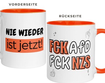 Never again is now! Statement against the right FCK AfD FCK NZS white mug with orange inside - this is the mug for your revolution
