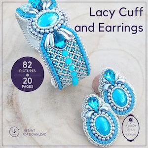 May include: A beaded cuff bracelet and matching pair of earrings in turquoise and silver tones. The jewellery features central oval turquoise cabochons, teardrop crystals, and intricate beadwork. Text reads: Lacy Cuff and Earrings, 82 Pictures, 20 Pages, Instant PDF Download, Keszler Agnes Design.