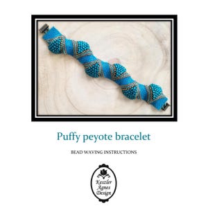 May include: A turquoise puffy peyote bracelet with silver-colored accents. The bracelet features a wavy design with rounded sections. The text "Puffy peyote bracelet" and "BEAD WEAVING INSTRUCTIONS" are also visible.