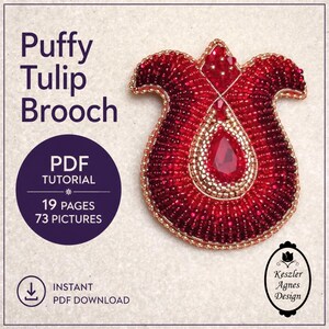May include: A beaded tulip-shaped brooch in shades of red with gold accents, featuring a central teardrop-shaped red stone. The text reads Puffy Tulip Brooch, PDF TUTORIAL, 19 PAGES, 73 PICTURES, INSTANT PDF DOWNLOAD, and Keszler Agnes Design.
