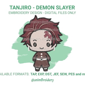 May include: An embroidery design featuring a chibi-style Tanjiro from Demon Slayer. The character has spiky maroon hair and wears a brown outfit. Text includes "TANJIRO - DEMON SLAYER" and "EMBROIDERY DESIGN - DIGITAL FILES ONLY". Available formats: TAP, EXP, DST, JEF, SEW, PES and more.