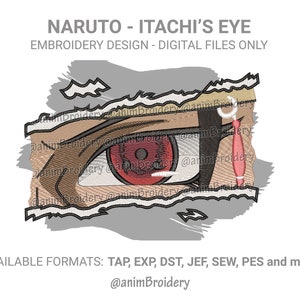 May include: A digital embroidery design of Itachi's Sharingan eye from the anime Naruto. The eye is red with black markings and is surrounded by a brown and black eyebrow. The design is available in multiple formats, including TAP, EXP, DST, JEF, SEW, PES, and more.