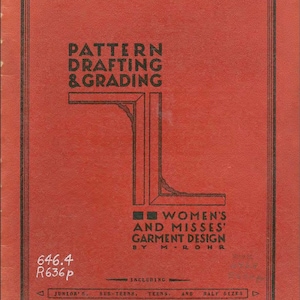 May include: A vintage book cover in red with black text and a decorative border. The title reads "PATTERN DRAFTING & GRADING" and "WOMEN'S AND MISSES' GARMENT DESIGN." Includes sizes for juniors, sub-teens, teens, and half sizes.