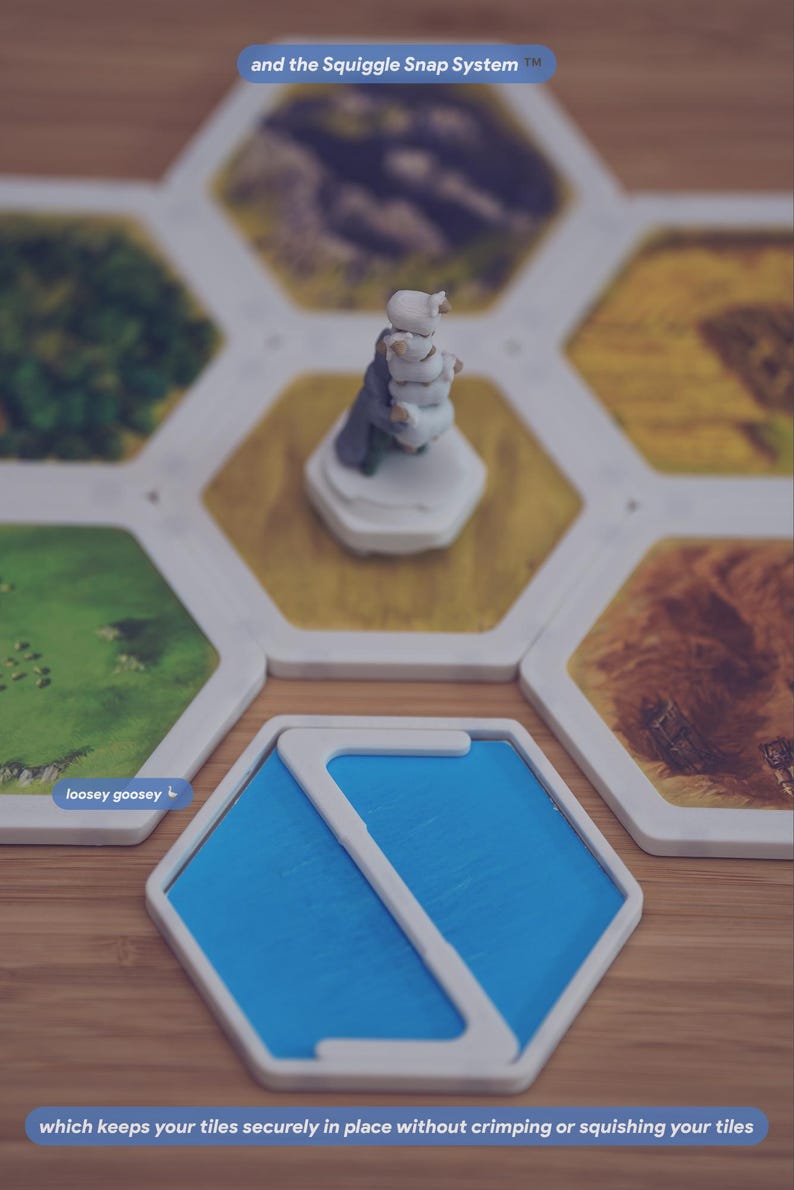 May include: A board game setup featuring hexagonal tiles with landscape illustrations and a white figurine. A blue hexagonal tile with a white S-shaped border is in the foreground. Text reads: and the Squiggle Snap System, loosey goosey, which keeps your tiles securely in place without crimping or squishing your tiles.
