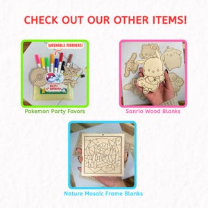 May include: Image showcasing three craft sets: Pokemon party favors with markers, Sanrio wood blanks, and nature mosaic frame blanks. The text "CHECK OUT OUR OTHER ITEMS!" is at the top. Each set is in a different colored frame, with the product names below.