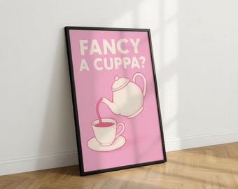 Fancy a Cuppa Poster | Tea Print Wall Art