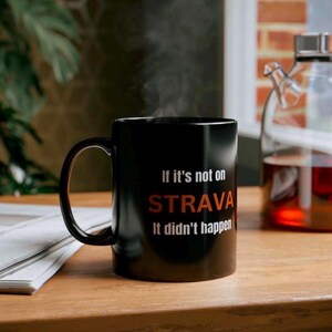 Funny Strava Mug for Athletes, It Didn&#39;t Happen, Athlete Gift, Workout Mug, Fitness drinkware, strava runner mug, gift for cyclist, swimmers