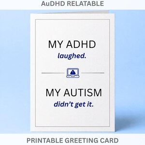 Tarjeta imprimible sobre TDAH y autismo, tarjeta divertida sobre TDAH, compañero divertido para personas neurodivergentes, chiste sobre retraso en el procesamiento del TDAH, tarjeta de salud mental, descarga digital.