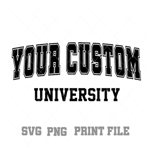 University Custom Orders SVG PNG, College Designs, Instant Download,  Personal Use, Commercial Use