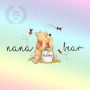 Pooh Nana Bear Png, Family Vacation Png, Cartoon Honey Bear Mom Png, Gift For Nana, Mother's Day Gift Png, Instant Download, Printable File