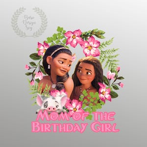 Mutter des Geburtstagskindes Moana Design Png, personalisierte Geburtstagskind Png, Benutzerdefinierte Baby-Geburtstag Png, Moana Benutzerdefiniertes Shirt Design