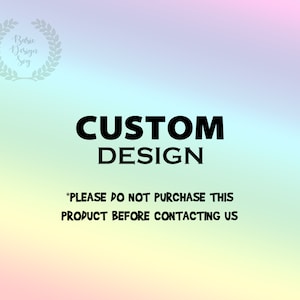 Custom Design