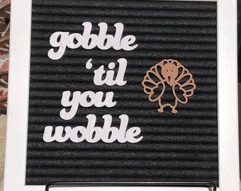 Gobble 'til You Wobble