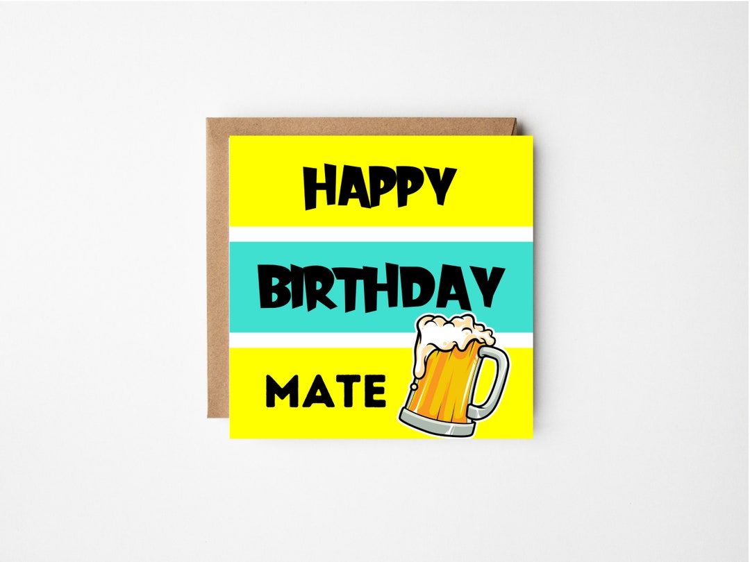 happy-birthday-mate-birthday-card-for-best-friend-mate-etsy-uk