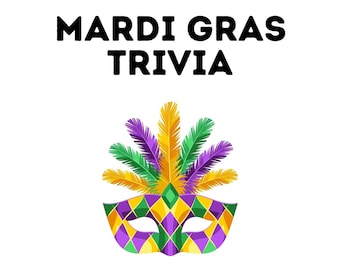 Mardi Gras Trivia | Fat Tuesday Quiz Game | Mardi Gras Themed Trivia Questions | Bar Pub Holiday Party Classroom Roadtrip Trivia Questions