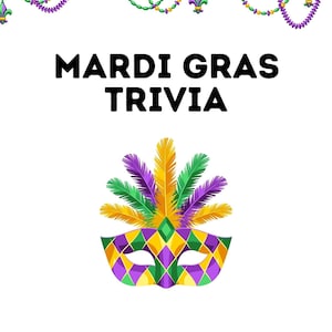 Mardi Gras Trivia | Fat Tuesday Quiz Game | Mardi Gras Themed Trivia Questions | Bar Pub Holiday Party Classroom Roadtrip Trivia Questions
