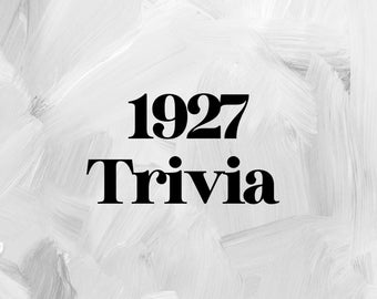 Jahr 1927 Geburtstag Trivia | Twenties Quizfragen | 1920er Geburtstag Spiel | 1927 Personalisierte Trivia | Jahr, in dem du geboren wurdest Quizfragen