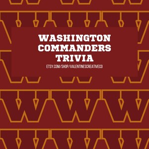 May include: A red background with a repeating pattern of gold W's. The text "WASHINGTON COMMANDERS TRIVIA" is in white text on a red rectangle. The text "ETSY.COM/SHOP/VALENTINESCREATIVECO" is in white text below the title.