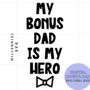 Bonus Dad Svg, Bonus Dad, Fathers day svg for shirt, Father&#39;s Day Svg, happy fathers day svg, Stepdad svg, Bonus Dad Png, Bonus Dad Clipart