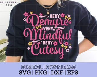 Very Demure Svg, Very demure png, very mindful svg, Very Cutesy Svg, Funny Svg, Gen Z Trendy Svg, Very Demure Shirt Png, meme svg, tik tok