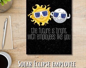 Solar Eclipse Employee Appreciation | Instant Digital Download Printable | Future is Bright with Employees like You