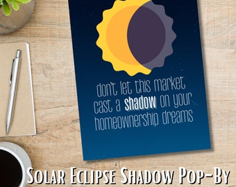 Solar Eclipse Homebuyer Real Estate Pop By | Instant digital download printable | Shadow your Dreams