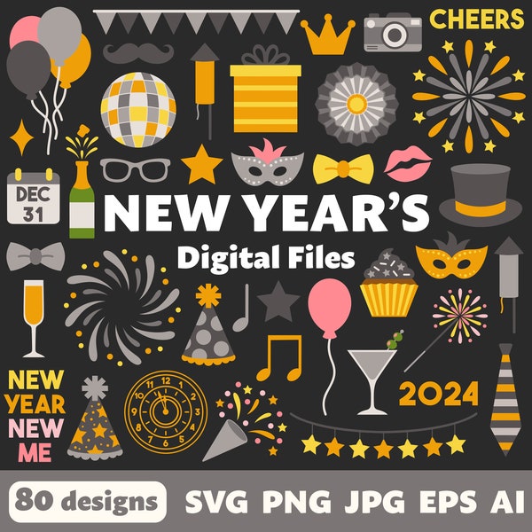 New Years Digital Files, SVG PNG JPG, Clipart, Cut Files, Cricut, 2024, 2025, New Years Eve, Champagne, Fireworks, Party, Celebrate, Cheers