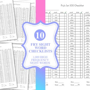 May include: A collection of ten Fry Sight Word checklists, designed for educational use. The checklists feature a grid format with columns for words, dates, and scores. The image includes the text "1,000 High Frequency Sight Words."