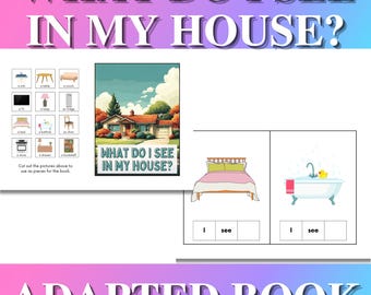 May include: An adapted book titled "WHAT DO I SEE IN MY HOUSE?" with white text on a gradient background. The book features illustrations of household items and fill-in-the-blank sentences. The words "ADAPTED BOOK" are at the bottom of the image.