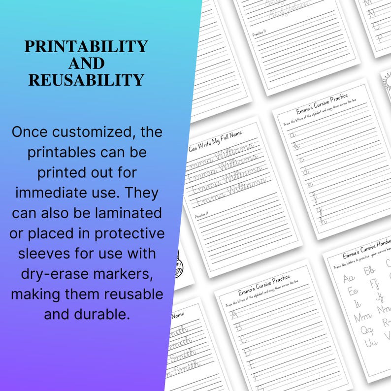 May include: White cursive handwriting practice sheets with lines. The sheets include the text "Emma's Cursive Practice" and "Can Write My Full Name". The image also includes the text "Printability and Reusability".