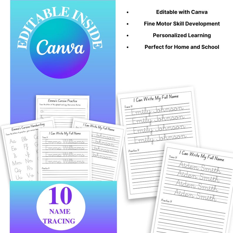 May include: A collection of white worksheets for name tracing and cursive practice. The worksheets feature the text "I Can Write My Full Name" and "Emma's Cursive Practice". The image also includes the text "Editable Inside Canva" and "10 Name Tracing".