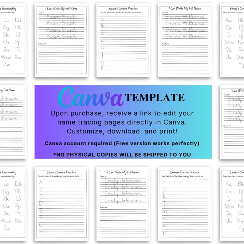 May include: A collection of white handwriting practice sheets. The sheets include cursive alphabet practice, name tracing, and the text "Canva TEMPLATE". The text states that the product is customizable, downloadable, and printable.