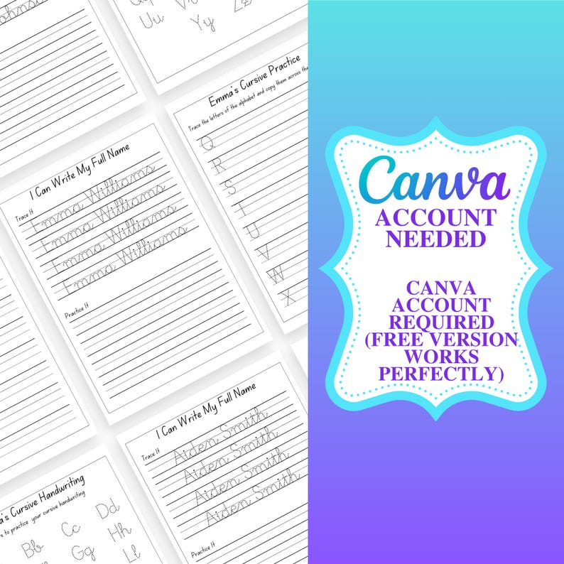 May include: White paper pages with cursive handwriting practice sheets. The sheets include lines for tracing names and letters. A Canva graphic on the right side states "Canva Account Needed".