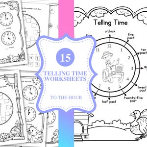 May include: Black and white worksheets for teaching time. The worksheets include clock faces, farm animals, and the text "Telling Time Worksheets To The Hour". The number 15 is in a blue circle.