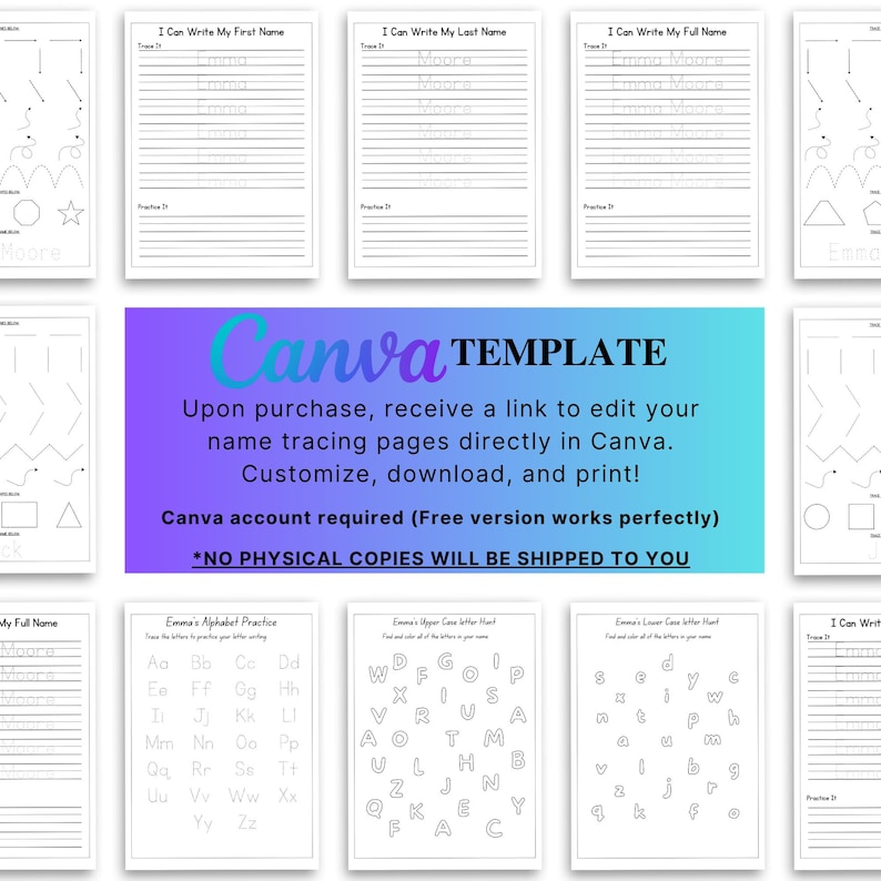 May include: A collection of printable name tracing worksheets and alphabet practice pages. The pages include tracing lines, shapes, and letters. The Canva template allows for customization, download, and printing. The text on the image says "Canva TEMPLATE".