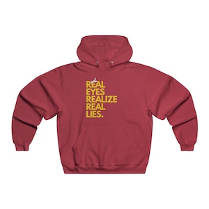 Real Eyes Real Lies Unisex Hooded Sweatshirt