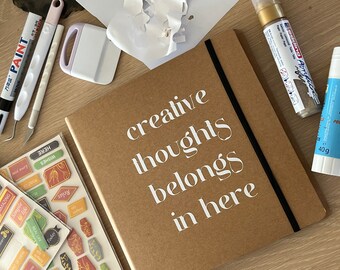 Creative thoughts belongs in here | ART JOURNAL