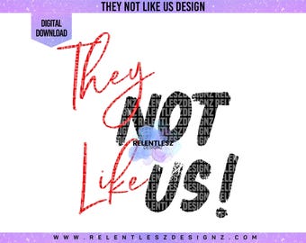 They Not Like Us Design, Red And Black, Grunge Text, T-shirt Design, Tshirt, PNG, Svg, Cut File, Cricut