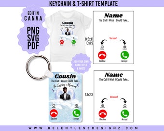 The Call Memorial Template, Svg, Png, Memorial Keychain, T-shirt Design, Edit In Canva, The Call I Wish I Could Take, Keepsake, Cricut