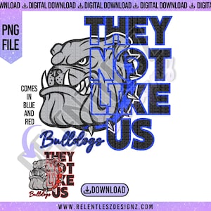 Not Like Us Bulldogs Sports PNG, Shirt Design, Tshirt, Bulldog, Mascot,