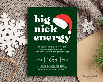 May include: Green Christmas party invitation with a red Santa hat and the text "big nick energy". The invitation includes details about the party, including the date, time, and location.