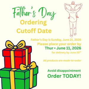 May include: An image with text that says "Father's Day Ordering Cutoff Date". The image includes a red and green gift box with yellow bows and a line drawing of a person carrying a child on their shoulders.