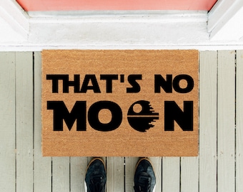 That's not the Moon Death Star | Funny Doormat | Movie Door Mat | New Homeowner Door Mat | Door Rug | Housewarming Gift | Funniest Gift