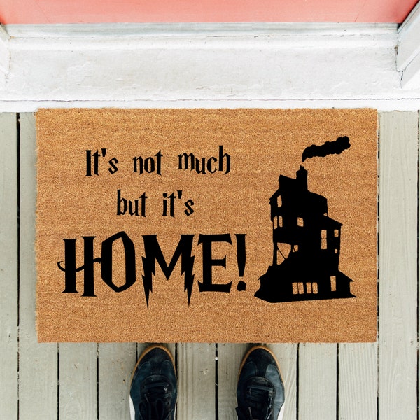 It's Not Much But It's Home | Funny Doormat | Funniest Doormat | Homeowner Door Mat | Front Door| Housewarming Gift | Funny Gift | Movie Mat